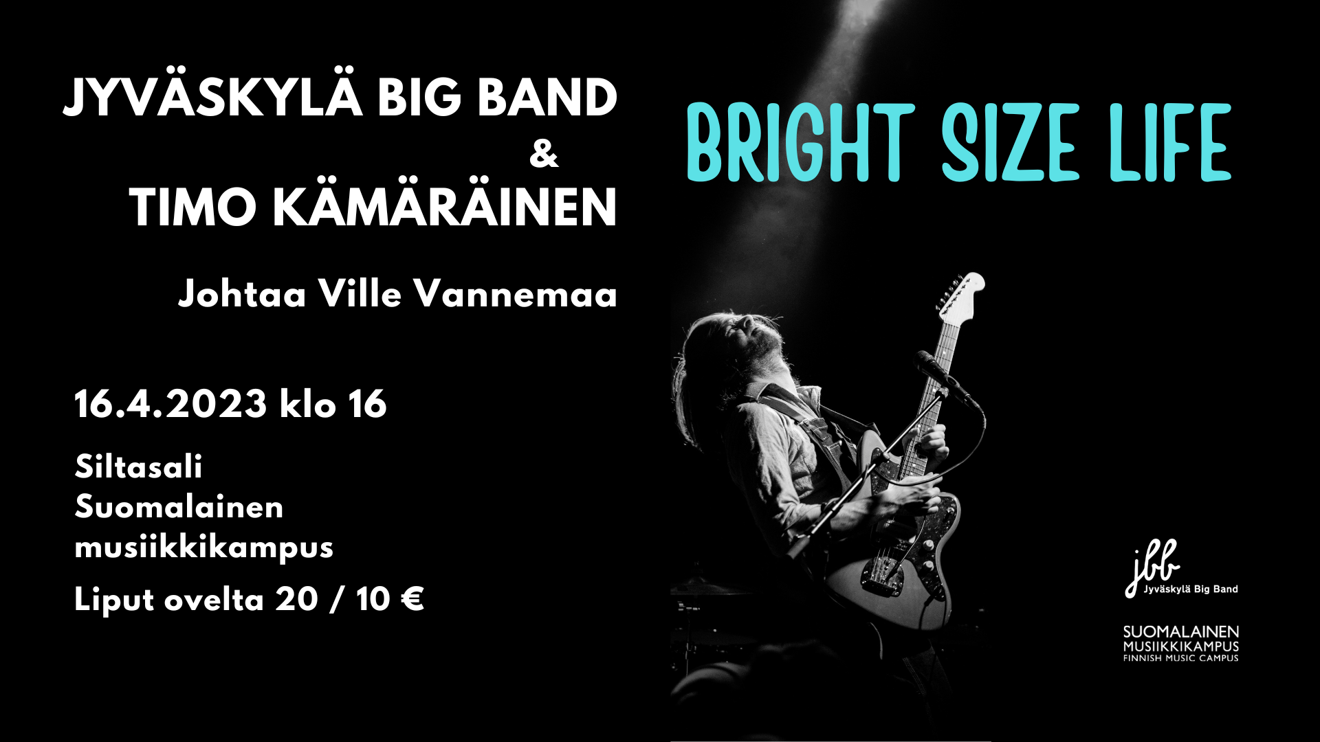 Jyväskylä Big Band & Timo Kämäräinen: Bright Size Life - Suomalainen  musiikkikampus
